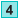 4