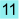 11