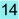 14