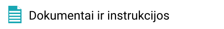 Dokumentai ir instrukcijos