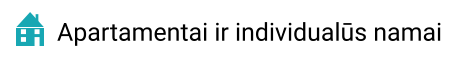 Apartamentai ir individualūs namai