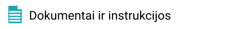 Dokumentai ir instrukcijos