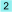 2
