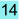 14
