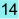 14