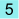 5