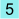 5